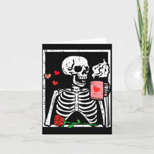 Anti Valentines Day Skeleton Coffee Funny Men Wome Card