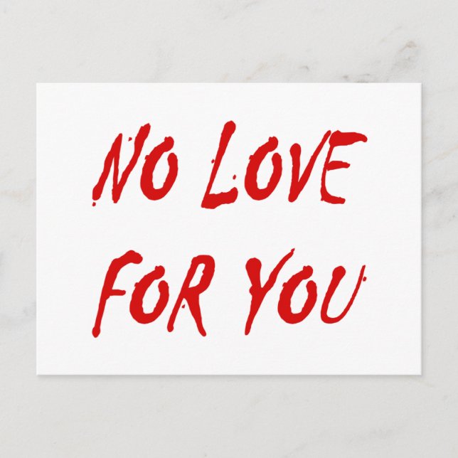 Anti-Valentine's No Love for You Holiday Postcard (Front)