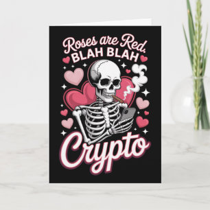 Anti Valentines Roses Are Red Blah Crypto Skeleton Card