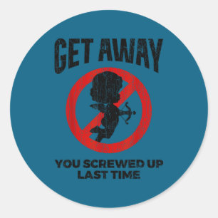 Anti Valentines Sarcastic Cud Quote Funny Gift  Classic Round Sticker