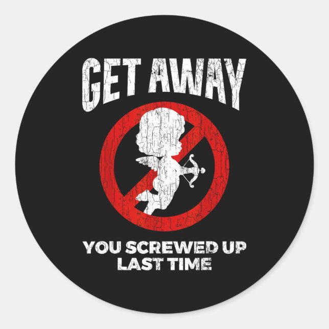 Anti Valentines Sarcastic Cud Quote Funny Gift  Classic Round Sticker (Front)