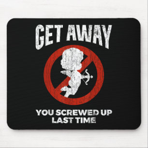 Anti Valentines Sarcastic Cupid Quote Funny Gift Mouse Pad