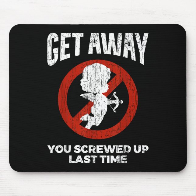 Anti Valentines Sarcastic Cupid Quote Funny Gift  Mouse Pad (Front)
