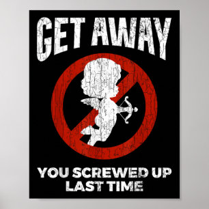 Anti Valentines Sarcastic Cupid Quote Funny Gift Poster