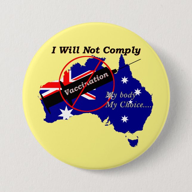 Anti Vax My Body My Choice Australian Flag 3 Inch Round Button (Front)