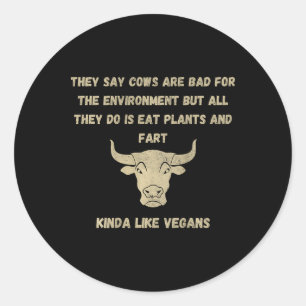 Anti-vegan Funny Cow Bbq Slogan  Classic Round Sticker
