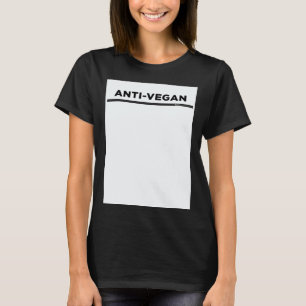 Anti Vegan Word T-Shirt