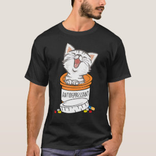 Antidepressant cat T-shirt Funny Cat Kitten Lovers