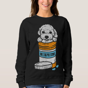Antidepressant Poodle Cute Animal Pet Dog Lover Ow Sweatshirt