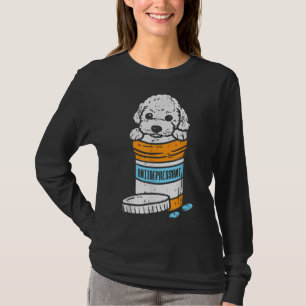 Antidepressant Poodle Cute Animal Pet Dog Lover Ow T-Shirt