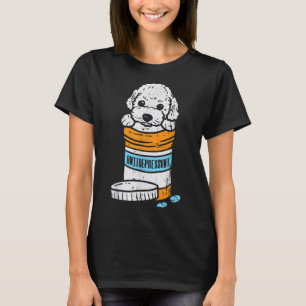 Antidepressant Poodle Cute Animal Pet Dog Lover Ow T-Shirt