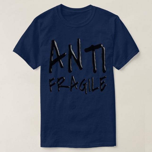 Antifragile 1 T-Shirt (Design Front)