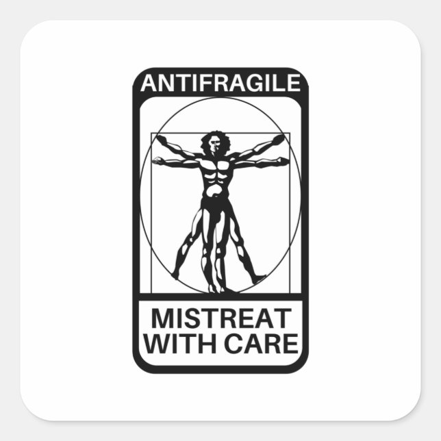 Antifragile - Mistreat with Care Square Sticker (Front)