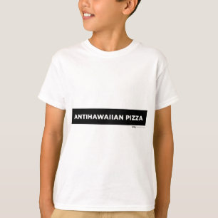 Antihawaiian Pizza Word Design T-Shirt