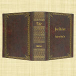 Antique book cover gold and leather binder<br><div class="desc">Binder that looks like a book,  a very cool old antique book cover and spine with text you can edit for your own title and author on both the spine and the front. Worn faux leather background and gold gilt style decoration.</div>