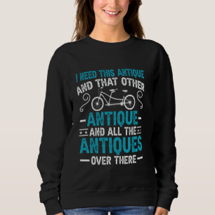 Antique Dealer Old Penny Farthing Bicycle Auction  Sweatshirt
