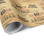 Antique Grunge Birthday | 40th Birthday Wrapping Paper<br><div class="desc">Birthday Gift Wrap. 100% Customizable. Ready to Fill in the box(es) or Click on the CUSTOMIZE button to add, move, delete or change any of the text or graphics. Made with high resolution vector and/or digital graphics for a professional print. NOTE: (THIS IS A PRINT. All zazzle product designs are...</div>
