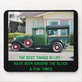 antique truck, The Best Things In Life Have Be... Mouse Pad