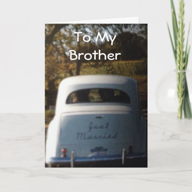 ANTIQUE WEDDING CAR FOR BROTHER'S WEDDING DAY CARD (Front)