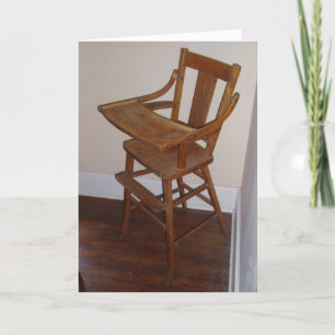 "Antique Wooden Highchair" Birthday Card