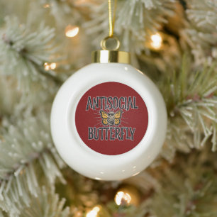 Antisocial Butterfly - funny hermit Ceramic Ball Christmas Ornament