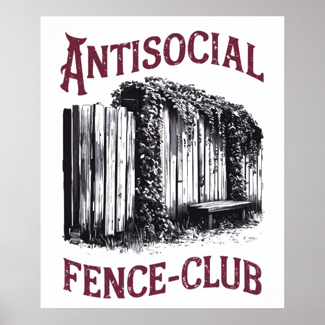 Antisocial Fence Club - Drôle Poster Sarcastique (Devant)