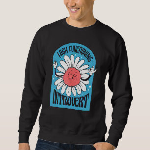 Antisocial     Introvert Flower Sweatshirt