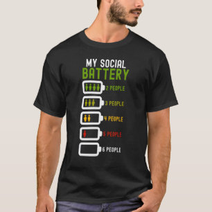 Antisocial Introverted Introvert Loner Battery Low T-Shirt