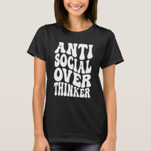 Antisocial Overthinker Retro Wavy Text Introvert T-Shirt