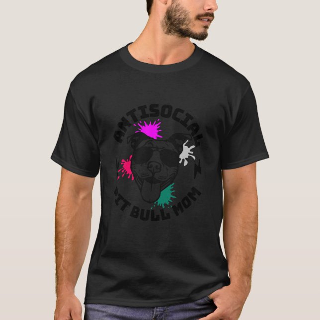 Antisocial Pit Bull Mom Pittie Introvert Dog Lover T-Shirt (Front)