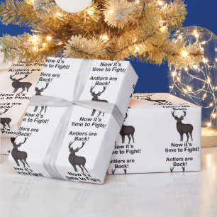 Antler Is Back It's Time To Fight Deer Funny Quote Wrapping Paper