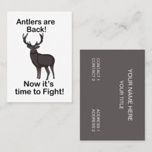 Antlers Are Back It's Time To Fight Deer Quote Business Card