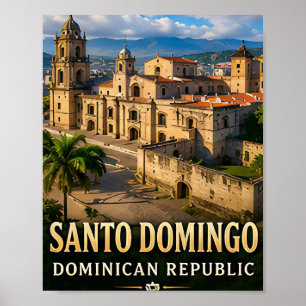 anto Domingo Colonial Legacy and Caribbean Coast Poster