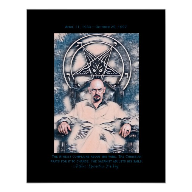 Anton LaVey Poster With Dates and Quote! (Front)