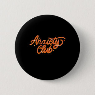Anxiety Club - Mental Health S Sticker 2 Inch Round Button