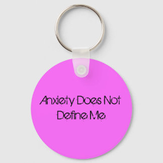 Anxiety Does Not Define Me Keychain
