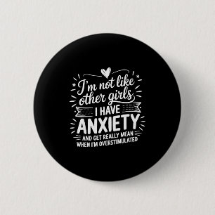 Anxiety Humor For Women With Overstimulation 2 Inch Round Button