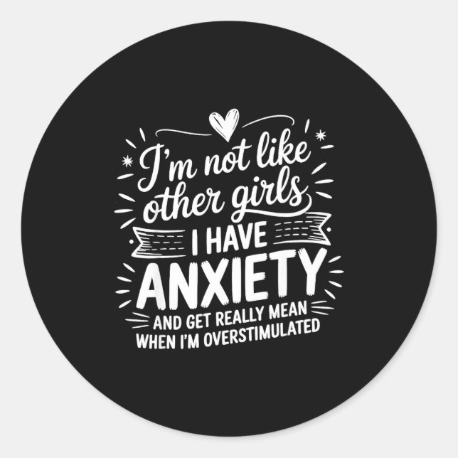 Anxiety Humor For Women With Overstimulation  Classic Round Sticker (Front)