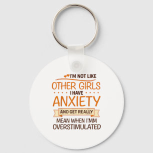Anxiety Humor For Women With Overstimulation Keychain