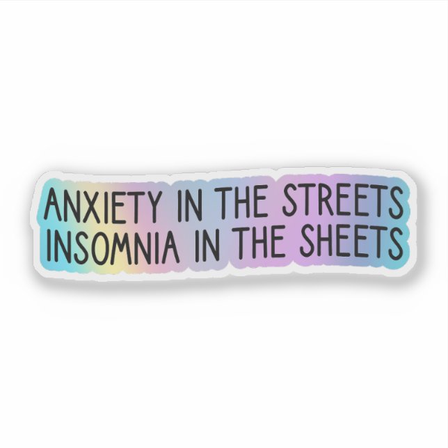 Anxiety in the Streets, Insomnia in the Sheets (Front)