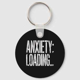 Anxiety Loading Funny Relatable Mental Health Humo Keychain