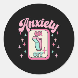 Anxiety On Off Switch Fun Mental Health Awareness  Classic Round Sticker
