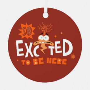 Anxiety "So Excited To Be Here" Metal Ornament