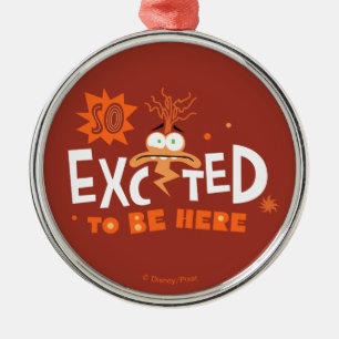 Anxiety "So Excited To Be Here" Metal Ornament