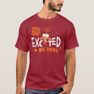 Anxiety "So Excited To Be Here" T-Shirt