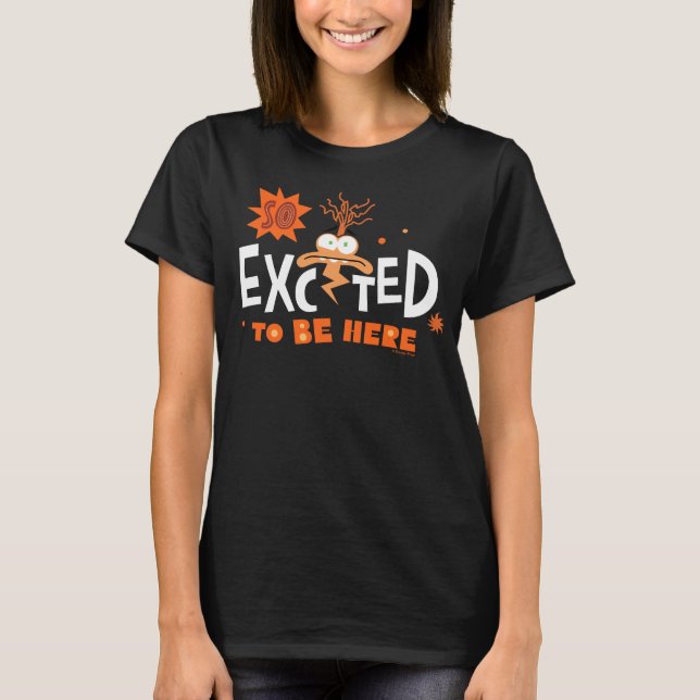Anxiety "So Excited To Be Here" T-Shirt (Front)