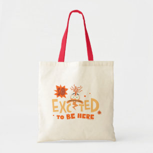 Anxiety "So Excited To Be Here" Tote Bag