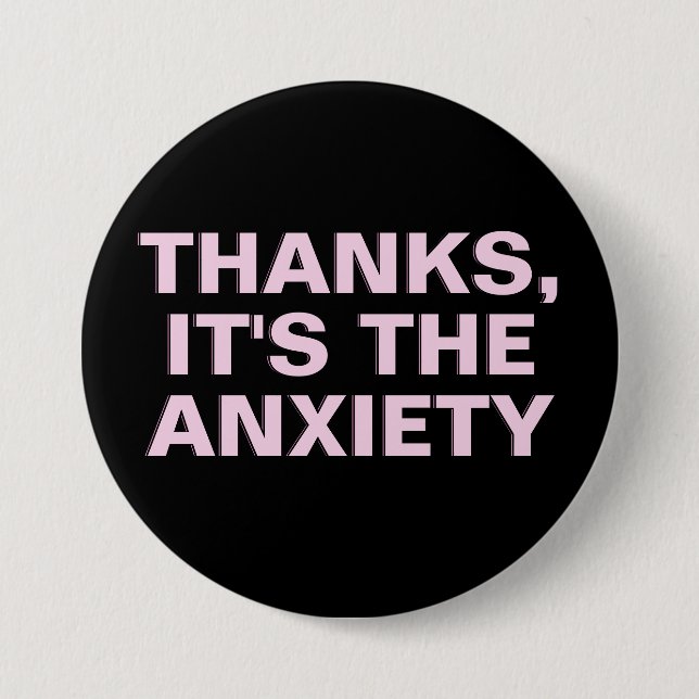 Anxiety Thanks Pink Black Funny Mental Health 3 Inch Round Button (Front)