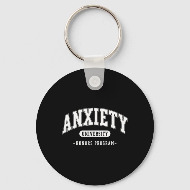 Anxiety University Honours Program Funny Mental He Keychain (Front)