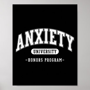 Anxiety University Honours Program Funny Mental He Poster